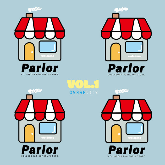 PARLOR vol.1 -大阪中崎町店-
